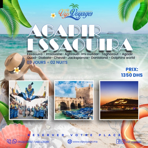 AGADIR ✪ ESSAOUIRA ☀️ 3 Jours / 2 Nuits